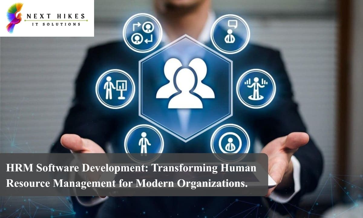 HRM Software Development: Transforming Human Resource Management for Modern Organizations.