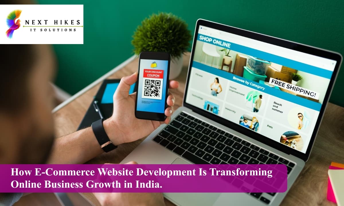 How E-Commerce Website Development Is Transforming Online Business Growth in India.
