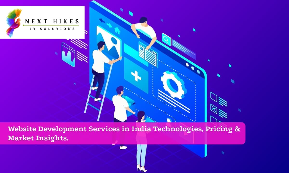 Website Development Services in India Technologies, Pricing & Market Insights.