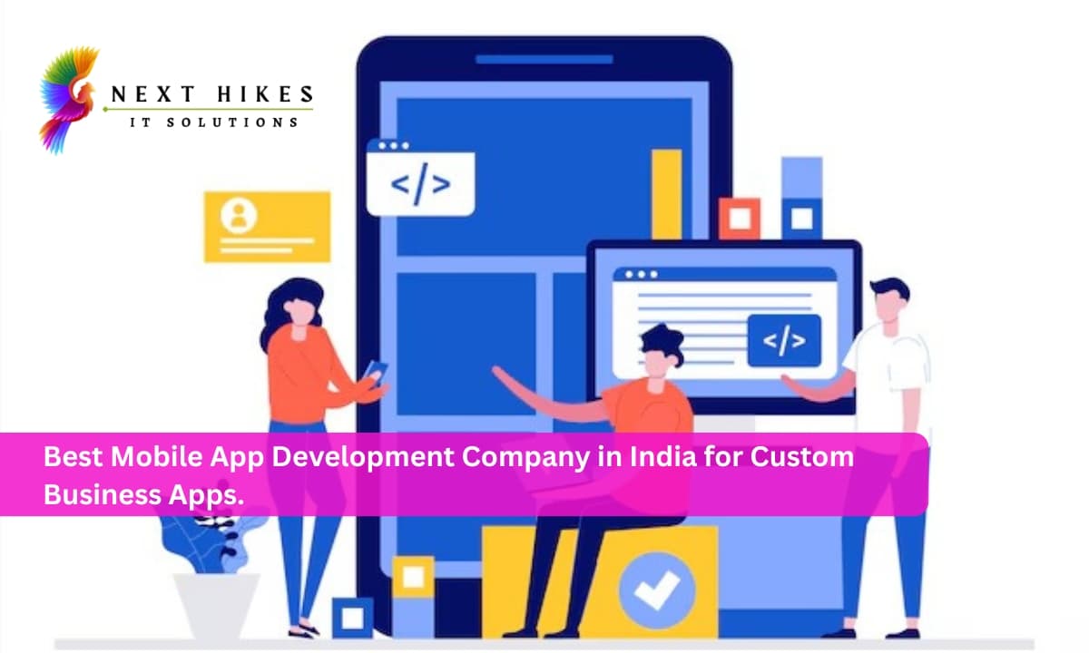 Best Mobile App Development Company in India for Custom Business Apps.