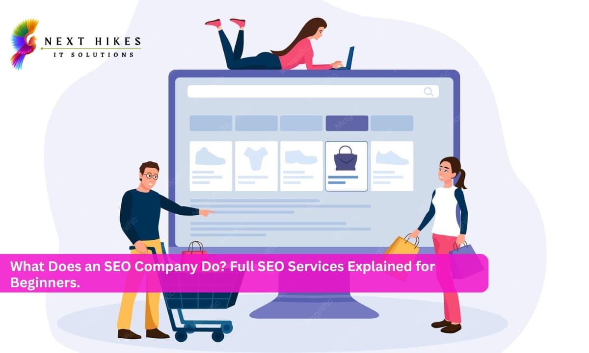 What Does an SEO Company Do? Full SEO Services Explained for Beginners.