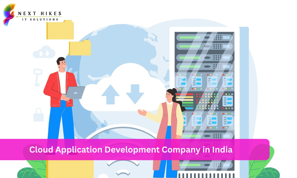 Cloud Application Development Company in India: Building Scalable & Secure Cloud Solutions