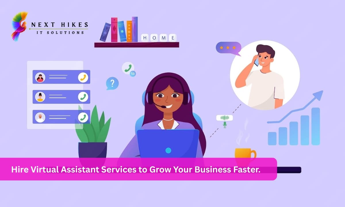 Hire Virtual Assistant Services to Grow Your Business Faster.