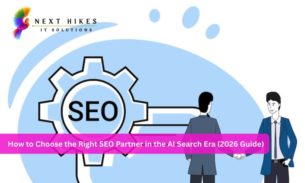 How to Choose the Right SEO Partner in the AI Search Era (2026 Guide)
