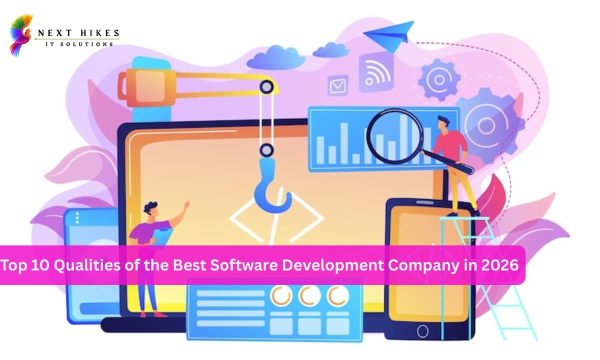 Top 10 Qualities of the Best Software Development Company in 2026